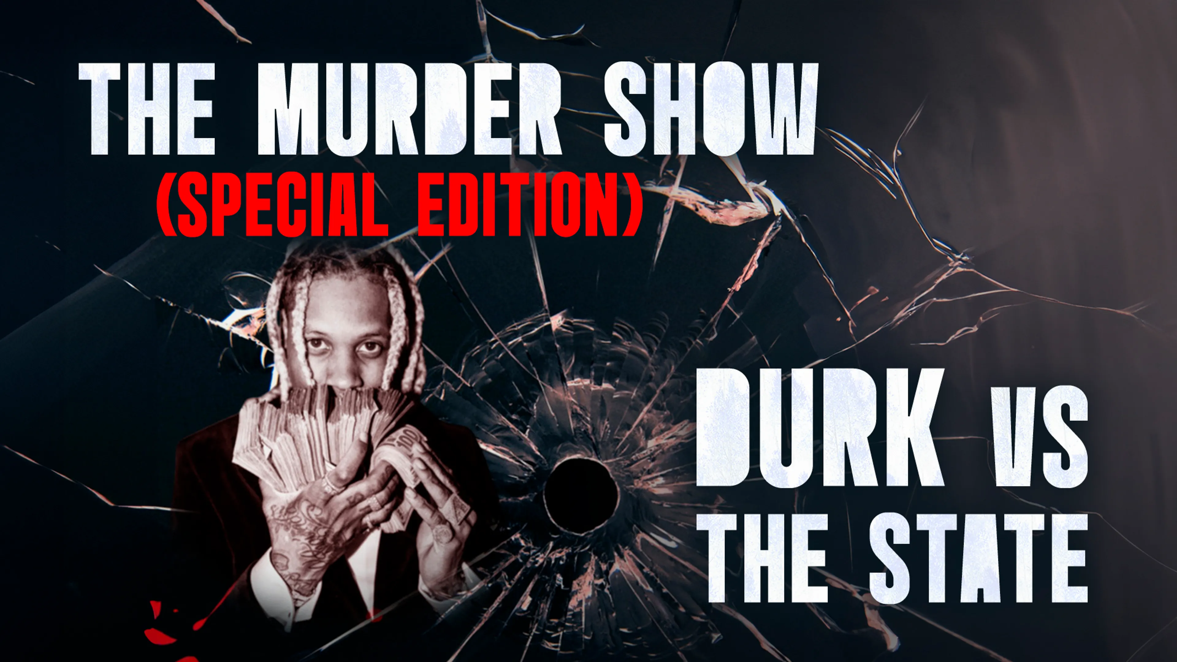 The Murder Show (Special Edition) Durk vs the State poster
